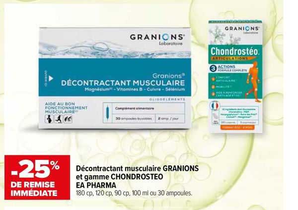 décontractant musculaire granions et gamme chondrosteo ea pharma