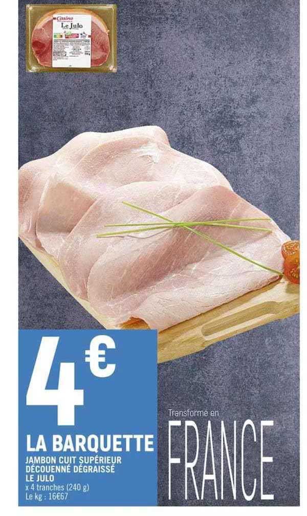 Jambon Cuit Supérieur Découenné Dégraissé Le Julo