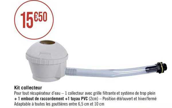 kit collecteur + 1 embout de raccordement + 1 tuyau pvc