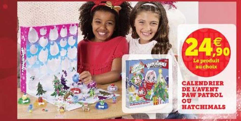 calendrier de l'avent paw patrol ou hatchimals