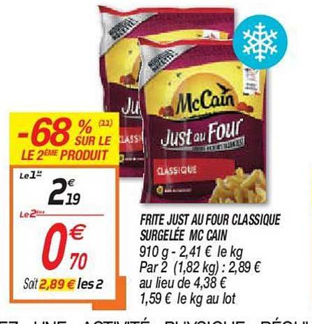 frite just au four classique surgelée mc cain -68 sur le 2ème produit
