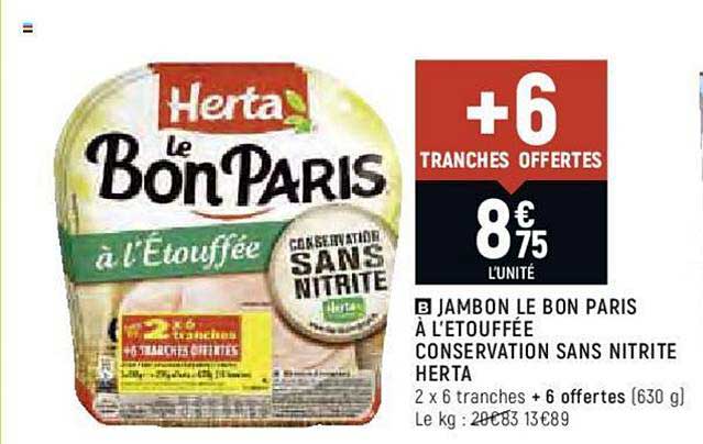 jambon le bon paris à l’étouffée conservation sans nitrite herta + 6 tranches offertes