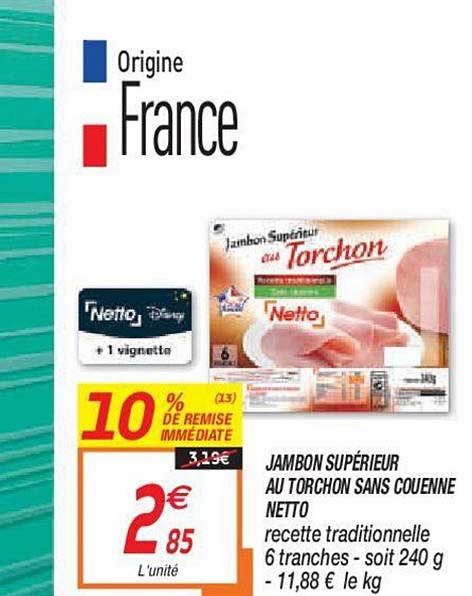 Jambon Supérieur Au Torchon Sans Couenne Netto 10% De Remise Immédiate
