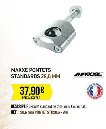 maxxe pontets standards 28,6 mm