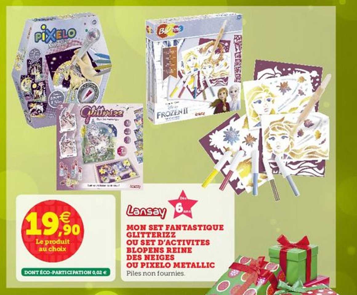 mon set fantastique glitterizz ou set d'activités blopens reine des neiges ou pixelo metallic