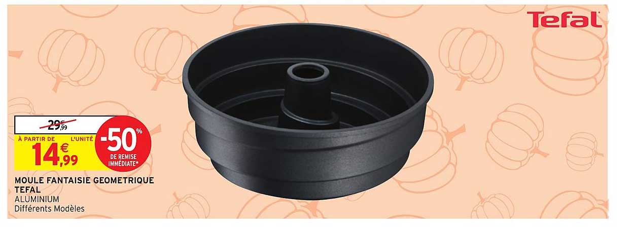 moule fantaisie géométrique tefal -50% remise immédiate
