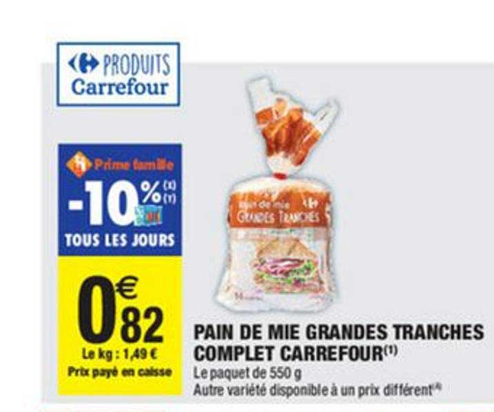pain de mie grandes tranches complet carrefour