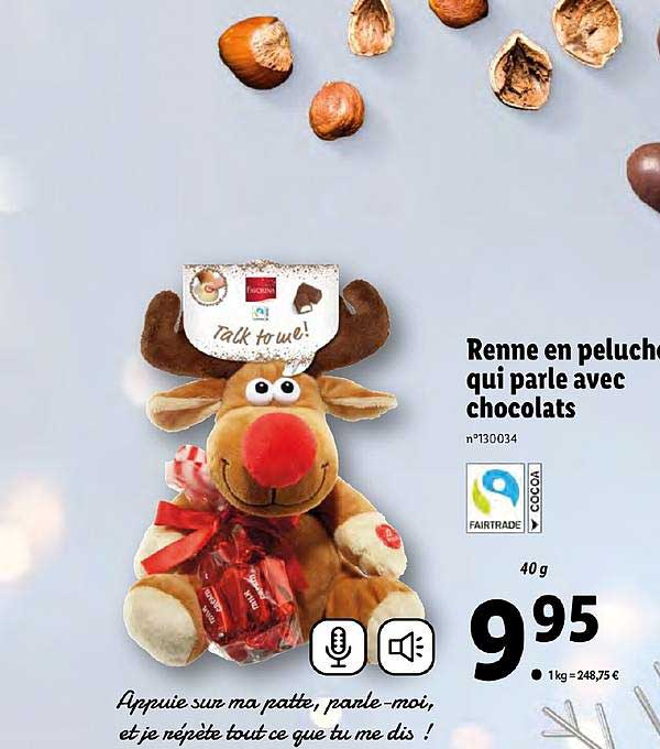 renne en peluche qui parle avec chocolats