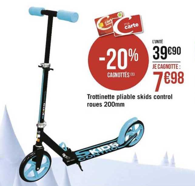 trottinette pliable skids control roues 200mm -20% cagnottés
