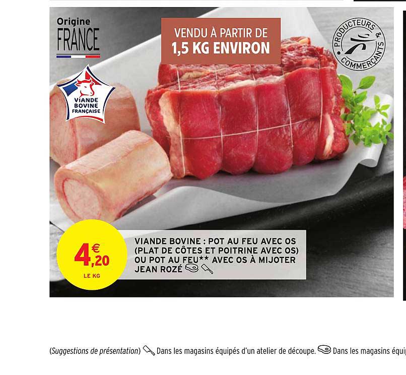 Viande Bovine : Pot Au Feu Avec Os (plat De Côtes Et Poitrine Avec Os) Ou Pot Au Feu Avec Os à Mijoter Jean Rozé