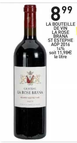 la bouteille de vin la rose brana st estephe aop 2016