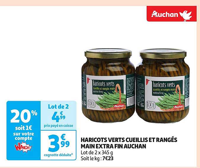 haricots verts cueillis et rangés main extra fin auchan