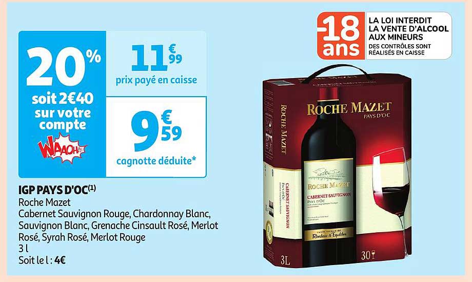 igp pays d'oc roche mazet cabernet sauvignon rouge, chardonnay blanc, sauvignon blanc, grenach cinsault rosé, merlot rosé, syrah rosé, merlot rouge