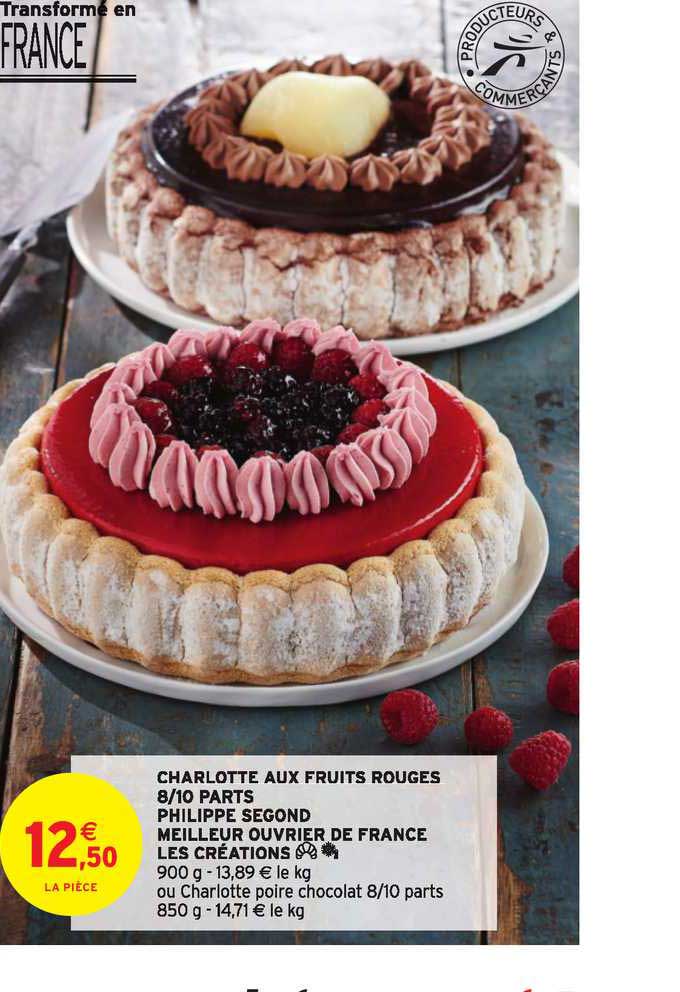 charlotte aux fruits rouges  8 10 parts philippe segond meilleur ouvrier de france les créations