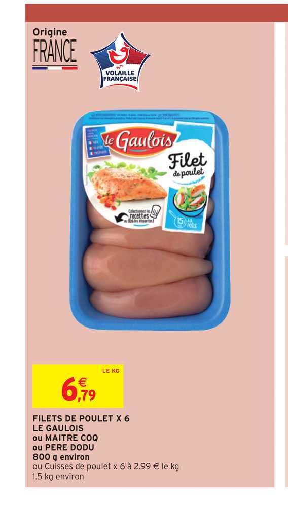 filet de poulet x6 le gaulois ou maître coq ou pere dodu 800 g environ