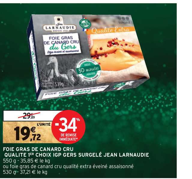 foie gras de canard cru qualité 1er choix igp gers surgelé jean larnaudie 34% de remise immédiate
