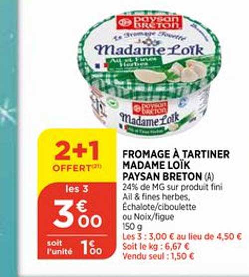 fromage à tartiner madame loïk paysan breton 2+1 offert