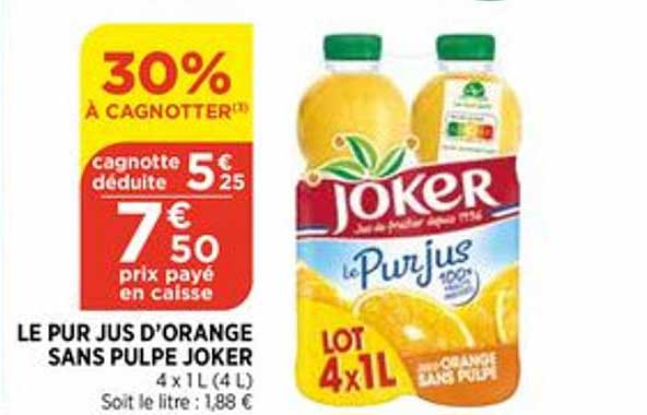 le pus jus d'orange sans pulpe joker