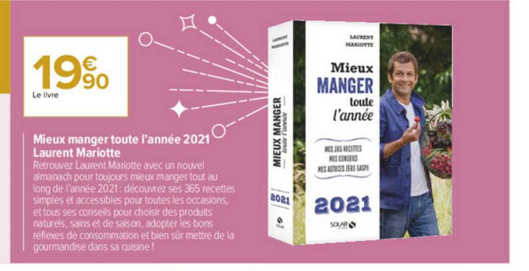 mieux manger toute l'année 2021 laurent mariotte