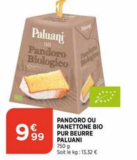 pandoro ou panettone bio pur beurre paluani