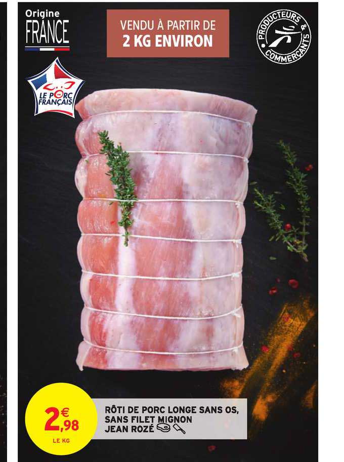 Rôti De Porc Longe Sans Os Sans Filet Mignon Jean Rozé