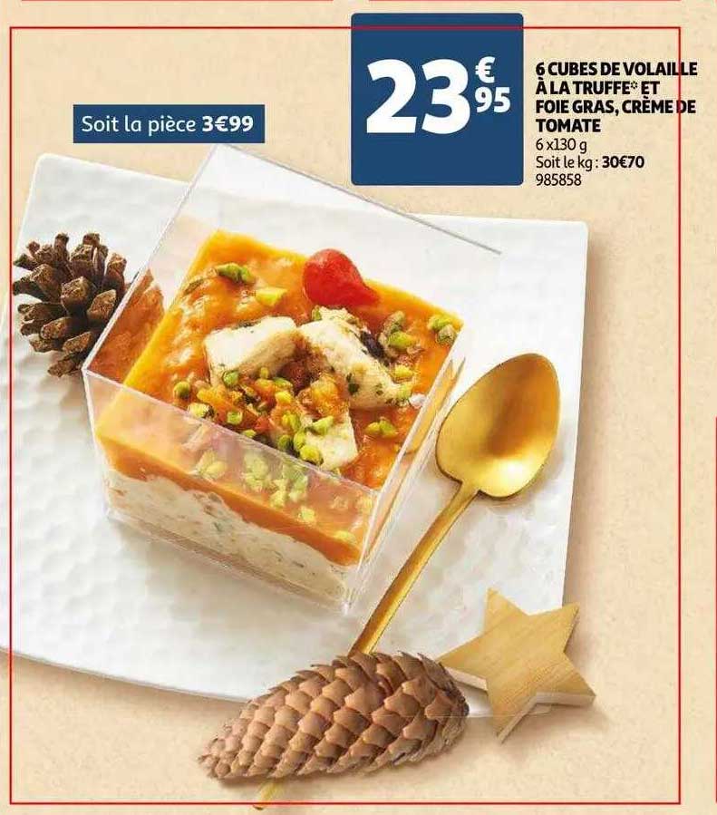 6 Cubes De Volaille à La Truffe Et Foie Gras, Crème De Tomate