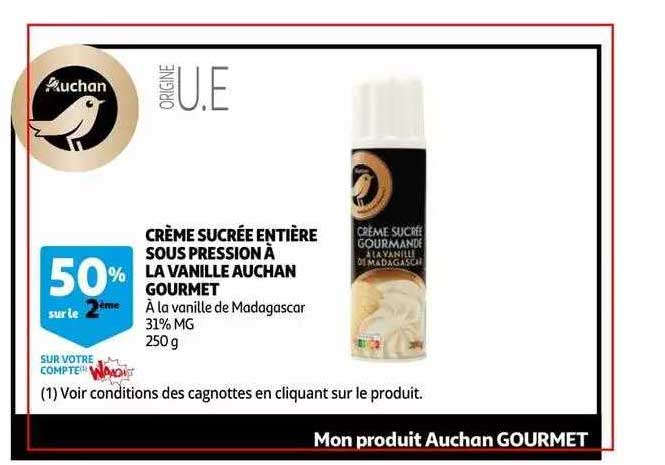 crème sucrée entière sous pression à la vanille auchan gourmet