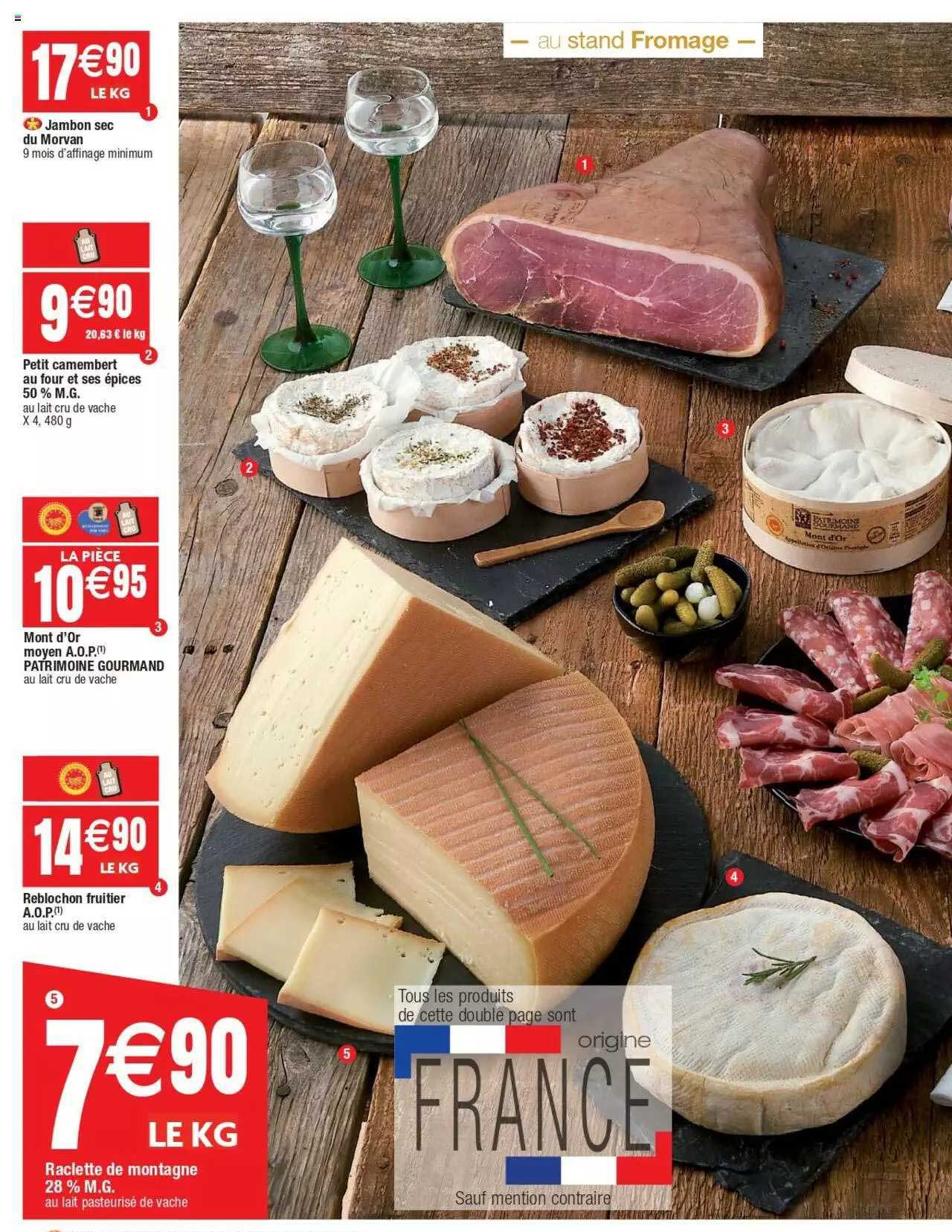 jambon sec de morvan, petit camembert au four et ses épices 50% m.g., mont d'or moyen aop patrimoine gourmand , reblochon fruitier a.o.p., raclette de montagne 28% m.g.