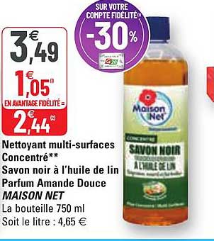 nettoyant multi-surfaces concentré savon noir à l'huile de lin parfum amande douce maison net