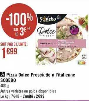 pizza dolce prosciutto à l'italienne sodebo