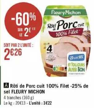 Rôti De Porc Cuit 100% Filet -25% De Sel Fleury Michon