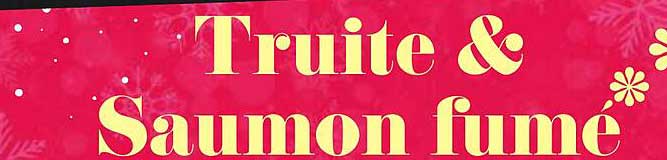 Truite & Saumon Fumé