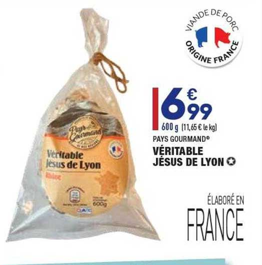 Véritable Jésus De Lyon Pays Gourmand