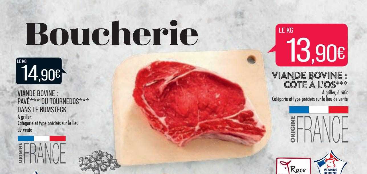 viande bovine : pavé *** ou tournedos *** dans le rumsteck, côte à l'os ***