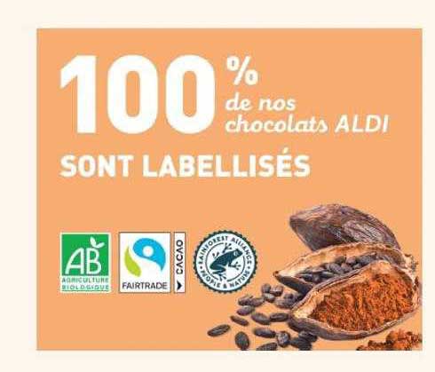 100% de nos chocolats aldi sont labellisés