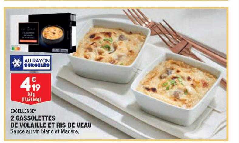 2 cassolettes de volaille et ris de veau excellence