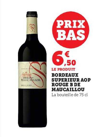 bordeaux supérieur aop rouge b de maucaillou