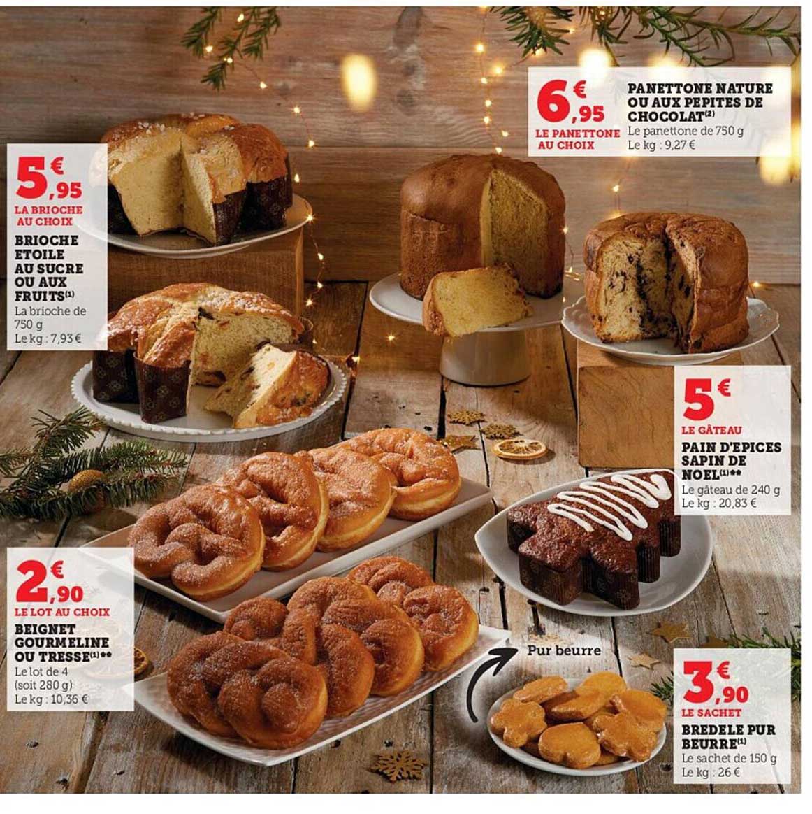 brioche étoile au sucre ou aux fruits, beignet gourmelline ou tresse, bredele pur beurre, pain d'épices sapin de noël, panettone nature ou aux pépites de chocolat