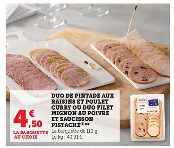 Duo De Pintade Aux Raisins Et Poulet Curry Ou Duo Filet Mignon Au Poivre Et Saucisson Pistaché