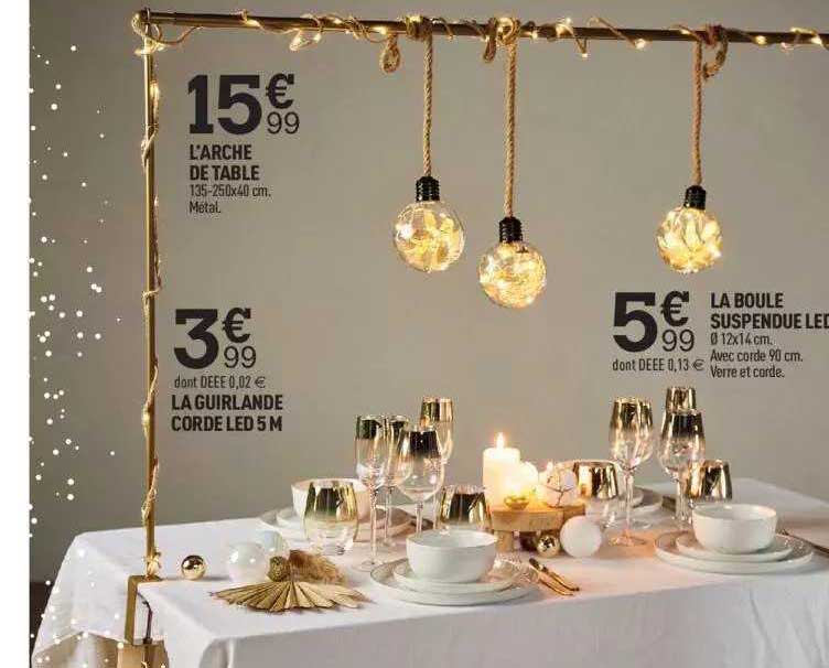 l'arche de table, la guirlande corde led 5m, la boule suspendue led
