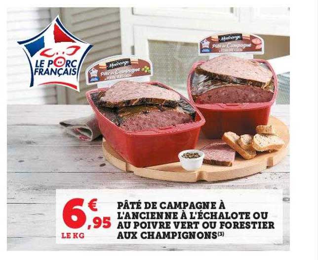 pâté de campagne à l'ancienne à l'échalote ou au poivre vert ou forestier aux champignons