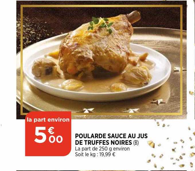 Poularde Sauce Au Jus De Truffes Noires
