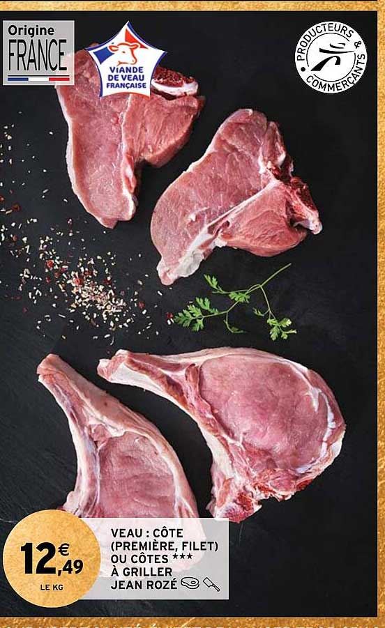 veau : côte (première, filet) ou côtes***à griller jean rozé