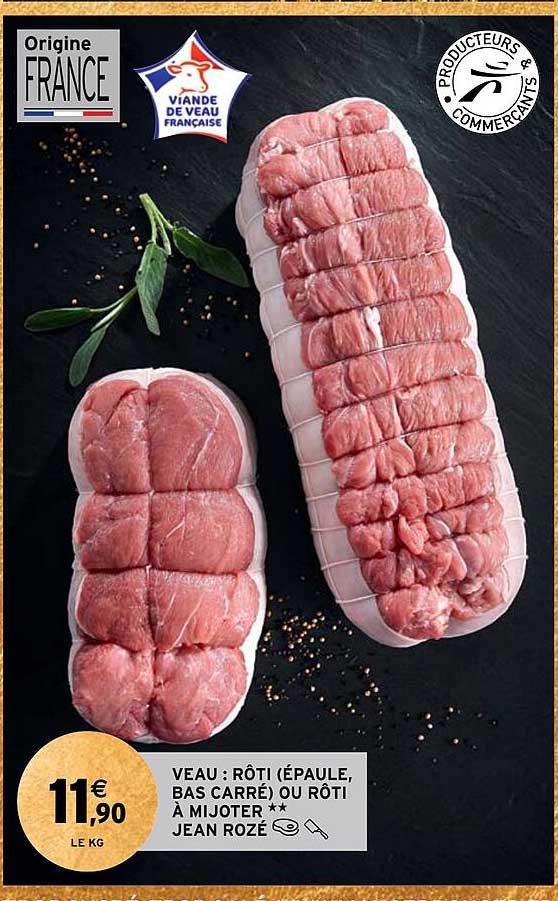 veau : rôti (épaule, bas carré) ou rôti à mijoter** jean rozé