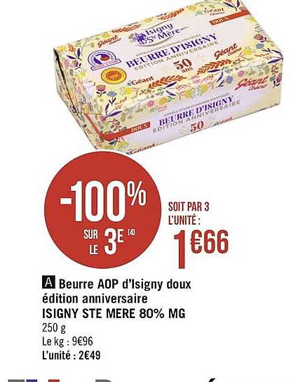 beurre aop d'isigny doux édition anniversaire isigny ste mère 80% mg -100% sur le 3è