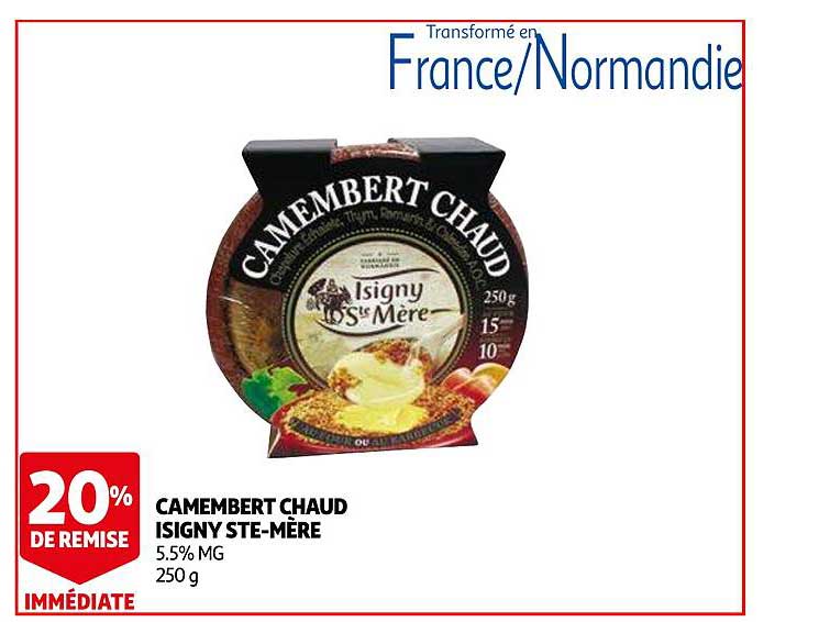 camembert chaud isigny ste mère 20% de remise immédiate