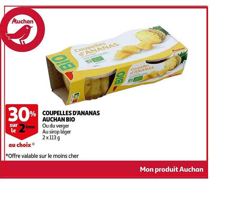 coupelles d'ananas auchan bio 30% sur le 2ème au choix