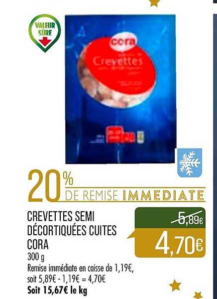 crevettes semi décortiquées cuites cora 20% de remise immédiate