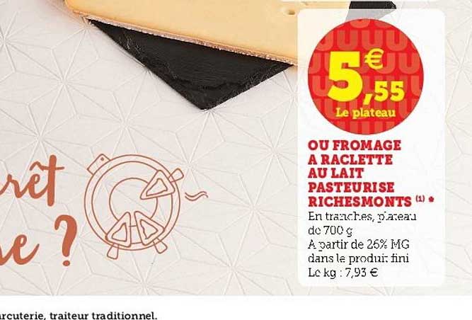 Fromage à Raclette Au Lait Pasteurisé Richesmonts