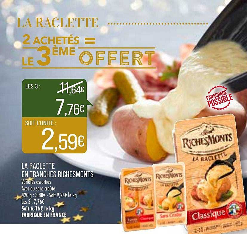 la raclette en tranches richemonts 2 achetés = le 3ème offert
